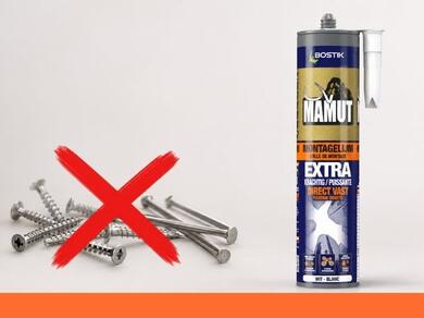 Schroeven doorgestreept naast Bostik Mamut montagelijm
